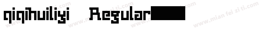 qiqihuiliyi Regular字体转换